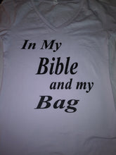 Load image into Gallery viewer, Expression &quot;In my Bible and my Bag T-Shirt&quot;
