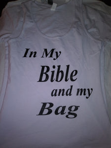 Expression "In my Bible and my Bag T-Shirt"